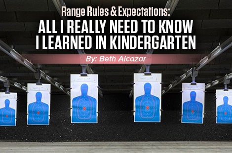 Range Rules & Expectations: All I Really Need to Know I Learned in Kindergarten