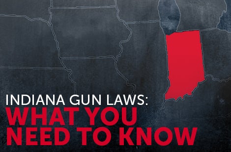 Indiana Gun Laws: What You Need to Know