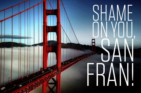 Shame On You, San Fran!