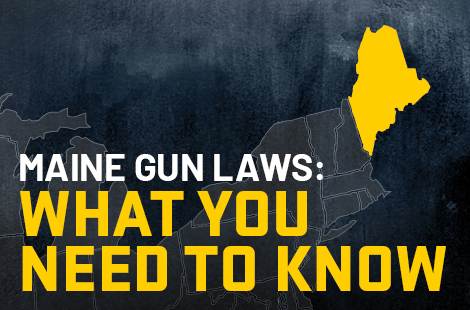 Maine Gun Laws: What You Need to Know